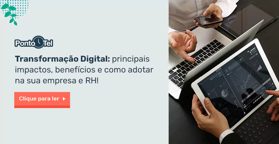 Imagem de Transformação Digital: principais impactos, benefícios e como adotar na sua empresa e RH!