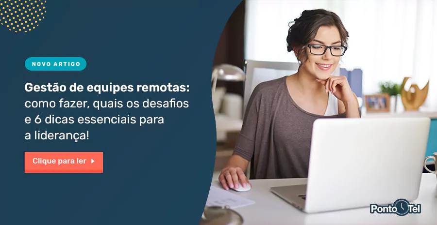 img of Gestão de equipes remotas: como fazer, quais os desafios e 6 dicas essenciais para a liderança!