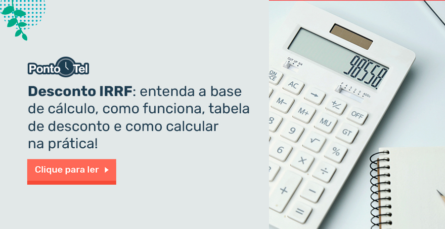 img of Desconto IRRF: entenda a base de cálculo, como funciona, tabela de desconto e como calcular na prática!